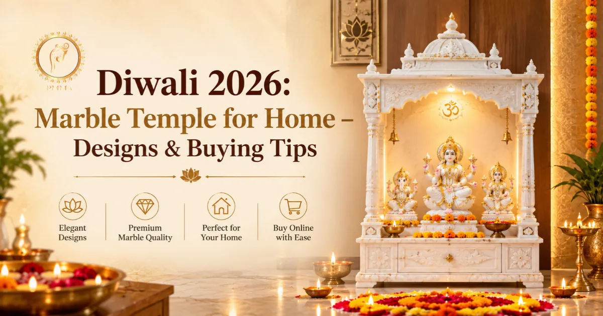 Diwali 2026: Marble Temple for Home – Designs & Buying Tips